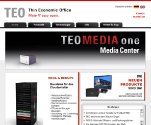 teo-erp.com: TEO - Thin Economic Office
TEO - Thin Economic Office - energieeffiziente Hardware. Hier erfahren Sie alles über TEO-Produkte und ihre zahlreichen Vorteile.