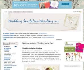 weddinginvitationwording.me: Wedding Invitation Wording Made Easy
Wedding Invitation Wording.me – Ideas and tips to help with your formal, informal, unique wedding invitation wording, including wedding vow samples, phrases, wedding poems, verses, and more.