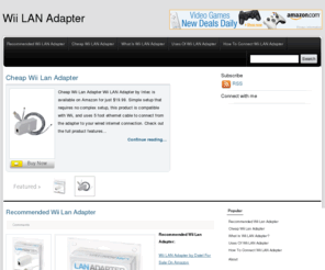wiilanadapter.net: Wii LAN Adapter
Wii LAN Adapter - features everything about Wii LAN Adapter from how to connect, where to buy, news, deals and more.