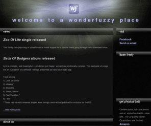 wonderfuzzy.com: Wonderfuzzy
Website for the band Wonderfuzzy