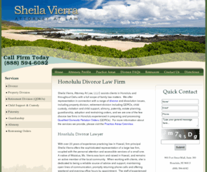 divorceinhonolulu.com: Honolulu Divorce Law Firm | Sheila Vierra, Attorney at Law, LLLC |Divorce Lawyers in Honolulu
Honolulu divorce lawyer Sheila Vierra represents clients in family law matters such as child custody, visitation, child support, TROS, restraining orders, property division, guardianship & medical support orders.