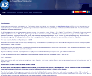 alphabetagrams.com: ALPHABETAGRAMS - The Fun Word Game - Where Lexicon meets Logic
Search the Compact Oxford English Dictionary online; get answers to questions on English, language, grammar, spelling, quotations, and usage; find out about OUP dictionaries; improve your writing skills; try our word games, crosswords, and puzzles; win books in our prize draw; learn French, German, Spanish, Russian, Greek, Japanese, and Italian.