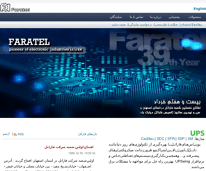 faratel.net: Faratel Home page
Faratel is the pioneer of electronic industries with over 36 years illustrated background in Iran. This company is leader in electrical systems for power quality all over this country. Produce various kinds of Uninterruptable power Supply (UPS), Stabilizer (STB), Isolation transformer (ITR), Automatic Voltage Regulator (AVR) and UPS Monitoring Software (UPSwing) with high quality and latest technology.