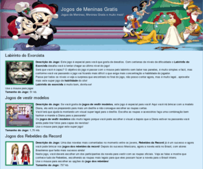 jogosdemeninasgratis.org: Jogos de Meninas Gratis
Aqui em nosso site você encontra centenas de jogos de meninas gratis, jogos de meninas e jogos para meninas. Aproveitem todos os jogos e divirta-se!