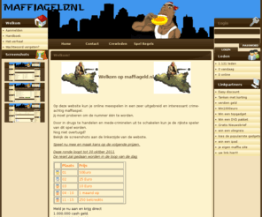 maffiageld.nl: Maffiageld.nl - Het spel waar je geld wint
Dit is een online text-based role playing game in de maffia sferen.