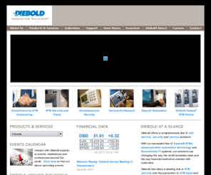 e-bold.com: Diebold - Self-service, security and service solutions
Diebold develops, implements, and services the world's most advanced self-service and security delivery systems. Diebold offers total, integrated business solutions for the financial, government, and retail industries.