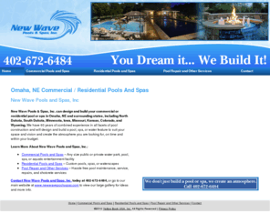 newwavepoolsandspasinc.com: Pools and Spas Omaha, NE - New Wave Pools and Spas Inc
New Wave Pools and Spas, Inc. provides commercial or residential pool to Omaha NE. Call 402-672-6484. We don’t just build a pool or spa, we create an experience.