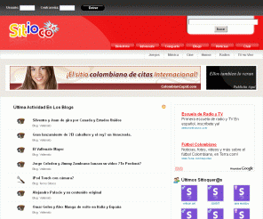 sitioco.com: Sitio Colombia :: Sitioco.com 
Foros, juegos, chat, noticias, musica, television en vivo, emisoras en vivo