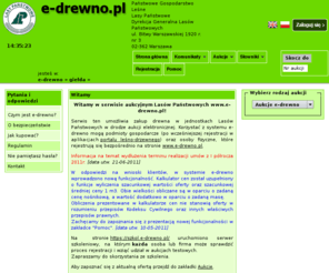 e-drewno.pl: e-drewno - System Aukcyjny LP
E-Drewno to system aukcyjny, który umożliwia zakup drewna w jednostkach Lasów Państwowych w drodze aukcji elektronicznej.