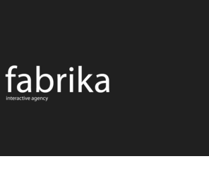 fabrika.ge: FABRIKA
 Interactive agency FABRIKA 
