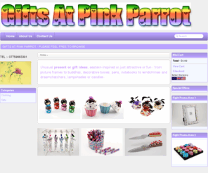 giftsatpinkparrot.com: pinkparrot online gifts, fungifts, masks, novelty gifts, photo frames, candlesticks
www.pinkparrotonlinegifts,for all your unusal gifts,and photo frames, based in the Stockport area of North West,