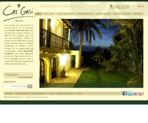 casgasi.com: Hotel Ibiza – Hotel de Lujo en Ibiza Cas Gasí
Hotel Ibiza. Cas Gasí es un Hotel de lujo en Ibiza rodeado de naturaleza y tranquilidad. Cas Gasí, tu Hotel Rural en Ibiza. Hotel Ibiza Cas Gasí.