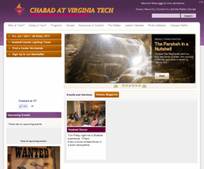 chabadvirginiatech.com: Librescu Jewish Student Center at Virginia Tech
Offering Shabbat sevices, meals, Holiday programming, Jewish Classes, Israel Trips, and more to the students at Virginia Tech!