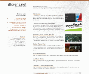 jllorens.net: Disseny web  - Jllorens.net
Disseny web, programació d'aplicacions web a mida, adaptació d'aplicacions de codi obert i optimització i posicionament en cercadors. Estem a Banyoles (Girona).