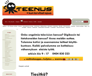 teenus.fi: TEENUS, Kun tarvitset apua televisio, digiboxi, viihde-elektroniikka laitteiden tai tietokoneen kanssa!
TEENUS :  - Kauneudenhoito/ terveys Tarvikkeet Turvalaitteet Vempaimet Musiikki Puhelin tarvikkeet Muistikortit Tietokoneet Muistitikut Oheislaitteet Ulkoiset kiintolevyt Mediasoittimet Kamerat DVD/ Blueray- soittimet Pelit ja konsolit Televisiot Digiboxit Radio / Hifi Kodinkoneet Puhelimet verkkokauppa, kauppa, online, kodinkonehuolto, atk, apu, tietokone, apua, teenus, teenused, läppäri, mini, computer, lcd, digi, tv,