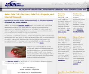 axiondata.com: Axion Data Entry Services Data Entry Outsourcing - Data Entry Projects and Forms Processing
Specialists in data entry services, data entry projects, Business Process Outsourcing, BPO,data capture and forms processing. We free up your facilities and eliminate the administrative burden surrounding data entry services. Call 1-800-493-2630.