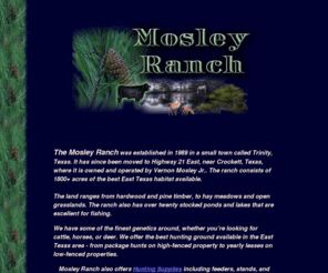 mosleyranch.com: Whitetail Deer Breeder Hunting Hunts Brangus Cattle Cutting Horses East Texas Mosley Ranch
Whitetail Deer Hunting Brangus Cattle Breeders Fishing East Texas Mosley Ranch