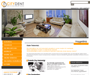 citydent.com.tr: Citydent - İstanbul Ağız ve Diş Sağlığı Kliniği - Dişçi, diş doktoru, istanbul, diş hekimi, diş ağrısı
Tedavinizi; diş hekimliğinin tüm teknolojik olanaklarıyla, güvenebileceğiniz yetkin ve deneyimli hekimlerin ellerinde; rahat edeceğiniz konforlu, hijyenik, modern bir merkezde olmak istemez misiniz? Diş hekimliğinde çağdaş tedavi yöntemleri ile rahat bir ortamı buluşturan teknolojik gelişmelerin tüm olanaklarından yararlanarak kurulmuş kliniğimizde, hastaların rahatı ve kendilerini güvende hissetmeleri olmazsa olmaz bir ön koşuldur. Güzel bir gülümseme, sağlıklı diş ve dişetleri için...