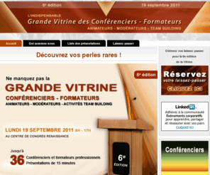 conferencierformateur.com: Grande Vitrine des Conférenciers / Formateurs
Grande Vitrine des Conférenciers - Formateurs