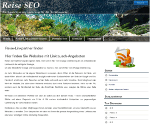 reise-seo.de: Reise Seo Suchmaschinenoptimierung Linktausch in der Reisebranche
Reise Seo Suchmaschinenoptimierung Linktausch in der Reisebranche