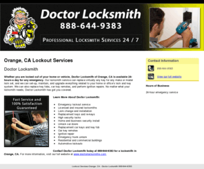 doctorlocksmith.net: Lockout Services Orange, CA - Doctor Locksmith 888-644-9383
Fast service and 100% satisfaction guaranteed. Doctor Locksmith of Orange, CA provides emergency lockout service. Call 888-644-9383.