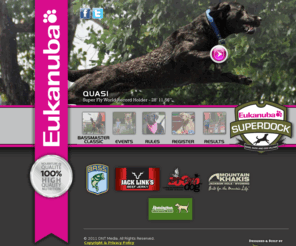 eukanubasuperdock.com: Eukanuba Super Dock - Super Fly (Big Air) and Super V powered by the Super Retriever Series
The Super Retriever Series televised on Versus is a hybrid hunting test and field trial for retriever and handlers.