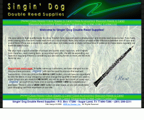 singindog.com: Singin' Dog Double Reed Supplies
Singin' Dog Double Reed Supplies, Sugar Land Texas