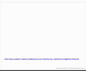 callcentreprofiler.com: Call Centre Flash
promotional offer, sample reports, call centre operator psychometric testing