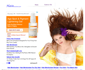 hairmoisturizer.net: Hair Moisturizer
This gives you a complete guide, information, usage and how to effectively use hair moisturizer.