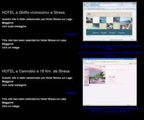 hotelslagomaggiore.com: hotels lago maggiore, stresa hotels, lake maggiore, verbania, lake italy, stresa alberghi, albergo ristorante stresa, hotel restaurant stresa, Ghiffa, Cannobio
Alberghi hotels sul lago maggiore, hotels Stresa, hotels Ghiffa, hotels Cannobio, alberghi lago maggiore, stresa hotel, albergo lago maggiore