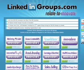 linkedin-group.org: LinkedIn Groups — The Destination to Join the most popular Innovation Groups on LinkedIn
The Destination to Join the most popular Innovation Groups on LinkedIn