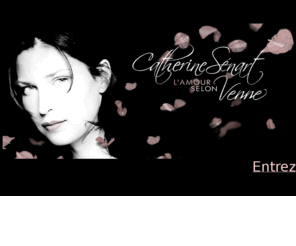 catherinesenart.com: Site officiel de Catherine Sénart
Le site officiel d'une artiste québécoise de grand talent qui rend un vibrant hommage à Stéphane Venne