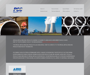 specialmetalswelding.com: PCC Energy :: Seamless Pipe, Super Alloys, Forgings and Fittings
PCC Energy Group offers comprehensive seamless pipe extrusion, alloys, subsea component forgings, fittings and a full array of products, materials, and services worldwide.