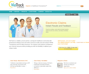 viatrack.net: ViaTrack Systems – Experts in Healthcare Transactions
Experts in Healthcare Transactions, Electronic Medical Claims Management, Electronic Remittance and Eligibility Verification