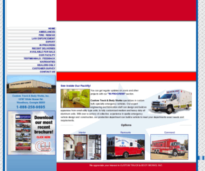 customtruckandbodyworks.net: Rescue Vehicles by Custom Truck and Body Works
Custom Truck and Body Works - Manufacturer of rescue vehicles, ambulances, swat, and fire trucks.