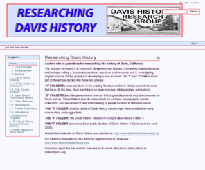 davishistoryresearch.org: Researching Davis History
Archive-site of guidelines for researching the history of Davis, California.