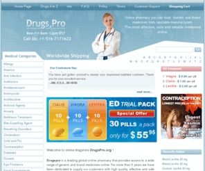 drugspro.org: DrugsPro - best online drugstore. Brand and Generic drugs are available for lowest prices on our Pharmacy Online!
Buy Drugs Online at DrugsPro! Our Pharmacy Online offer High Quality European Drugs! Satisfaction Guaranteed! Worldwide Delivery! Call us: 1-516-7171622