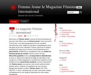 femmejeune.com: Femme Jeune le Magazine Féminin International
Le Magazine Féminin International - Femme Jeune - Poèmes Recettes Correspondance Rencontres 100% GRATUIT