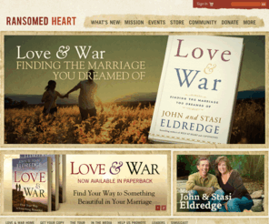 loveandwar.net: Ransomed Heart Ministries -- Love and War
Official Site of John Eldredge's Ransomed Heart Ministries