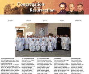 resurrectionist.org: Congregation of the Resurrection, Priests, Brothers Deacons, Roman Catholic
Congregation of the Resurrection, an International community of religious men, serving as Priests, Brothers, Deacons and Bishops throughout the world in the Ontario Kentucky, USA and Polish Provinces.