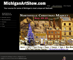 michiganchristmasmarket.com: Northville Christmas Market
Michigan Art Shows produces local art and artist shows in Ferndale, Royal Oak, Ann Arbor and the metro Detroit area of Michigan. Links to art shows in Michigan.