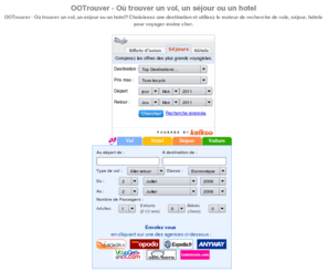 ootrouver.com: OOTrouver - O trouver un vol, un sjour ou un hotel
OOTrouver - O trouver un vol, un sjour ou un hotel? Choisissez une destination et utilisez le moteur de recherche de vols, sjour, htels pour voyager moins cher.