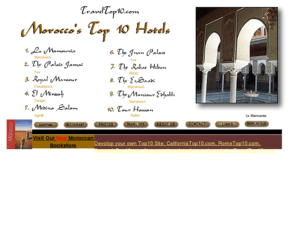 traveltop10.com: Morocco's Top 10 Hotels
A photo guide to Morocco's Top Hotels,information and travel tips