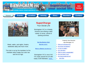 birminghamivc.org: Birmingham IVC: Multi Activity Sports, Social & Leisure Club
Birmingham IVC is a non-profit making club which organises a wide range of social, sports, cultural and leisure activities and events. Have fun, make new friends. Covers the West Midlands, Warwickshire, Worcestershire and South Staffordshire areas.