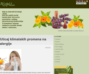 herbal-elixir.net: HERBAL - ELIXIR
Sajt za dobrobit životinja i ljudi, sve što sadrži portal herbal-elixir ima svrhu preventive i opšteg zdravstvenog obrazovanja