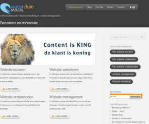 waterduin.nl: Waterduin - Communicatie | Marketing | Sociale Media | Content management
Waterduin - Communicatie, Marketing & Sociale Media. Alles valt bij een afgewogen content management beleid. Wij helpen u daarbij. 