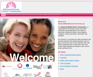 advancedbreastcancercommunity.com: Advanced Breast Cancer Community
A comprehensive information source and online community for advanced (metastatic) breast cancer patients, caregivers, family and friends.