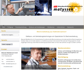 blechkonstruktionen.net: Blechverarbeitung - Matyssek Metalltechnik GmbH
Blechverarbeitung vom Spezialisten für den industriellen Gehäuse- und Verkleidungsbau. Stanzteile, Biegeteile und Baugruppenfertigung in Klein- und Großserien.