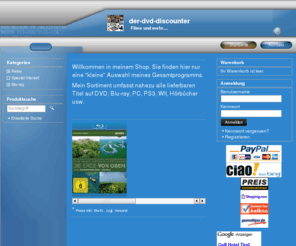 der-dvd-discounter.com: der-dvd-discounter - Filme und mehr....
Willkommen in meinem Shop. Sie finden hier nur eine "kleine" Auswahl meines Gesamtprogramms. 
 Mein Sortiment umfasst nahezu alle lieferbaren Titel auf DVD, Blu-ray, PC, PS3, WII, Hörbücher usw.
  
