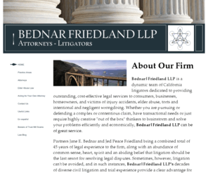 elderlegalsolutions.com: BEDNAR FRIEDLAND LLP - HOME
BEDNAR FRIEDLAND LLP - Monterey, CA. Attorneys - Litigators. Strong, experienced and pragmatic Professional Services emphasizing Elder Law, Personal Injury, and Civil Litigation. 20 years' experience. Se habla español. 